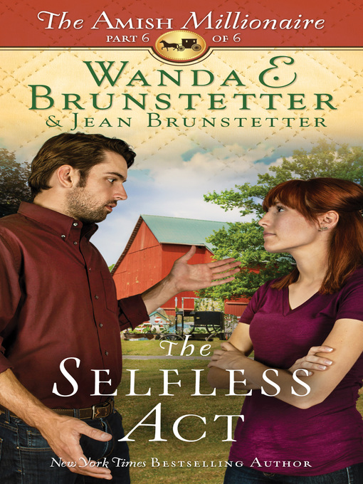 Title details for The Selfless Act by Wanda E. Brunstetter - Available
